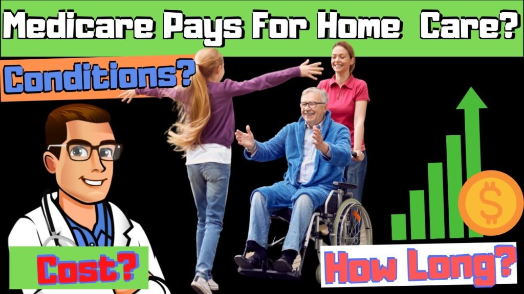 does-medicare-pay-for-home-health-care-how-long-what-it-covers